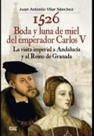 Kniha 1526 Boda y luna de miel del emperador Carlos V 