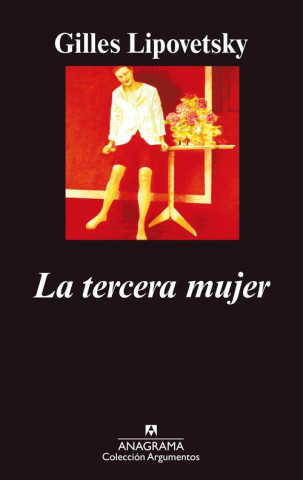 Könyv La tercera mujer : permanencia y revolución de lo femenino Gilles Lipovetsky