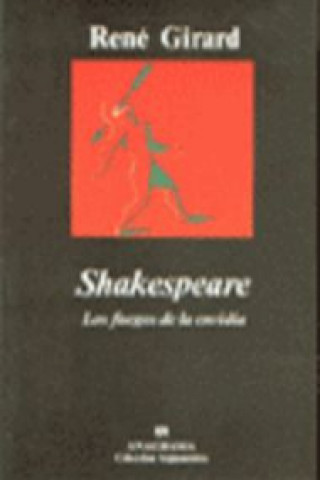 Könyv Shakespeare : los fuegos de la envidia René Girard