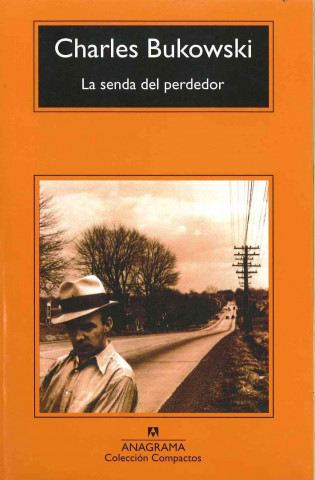 Könyv La senda del perdedor Charles Bukowski