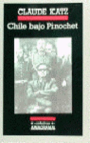 Kniha Chile bajo Pinochet Claudio Katz