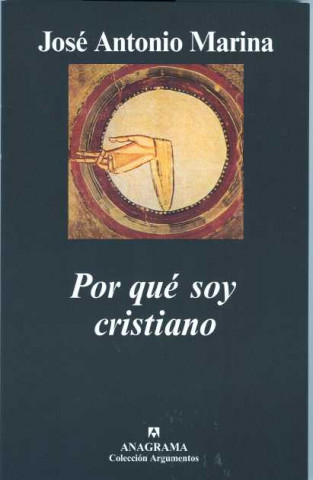 Könyv Por qué soy cristiano José Antonio Marina