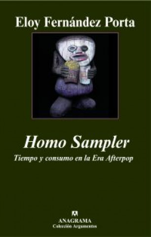 Carte Homo sampler : tiempo y locura en la era afterpop Eloy Fernández Porta