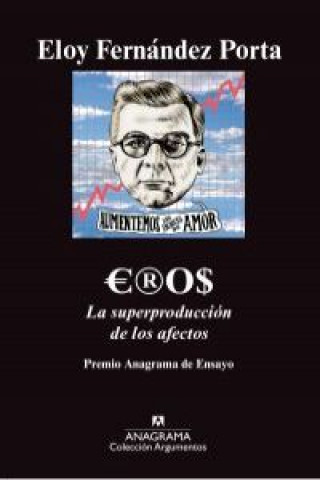 Book Eros : la superproducción de los afectos Eloy Fernández Porta