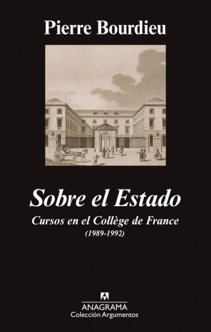 Knjiga Sobre el estado : cursos en el Colegio de Francia, 1989-1992 Pierre Bourdieu