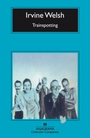 Kniha Trainspotting Irvine Welsh