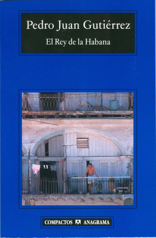 Kniha El rey de La Habana Pedro Juan Gutiérrez