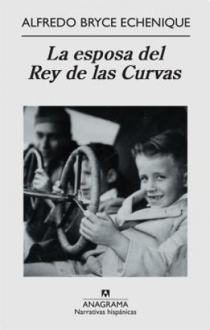 Buch La esposa del Rey de las Curvas Alfredo Bryce Echenique