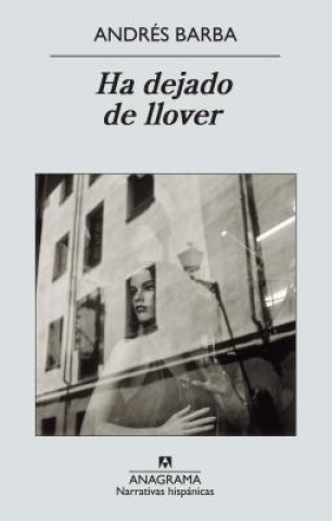 Libro Ha Dejado de Llover Andraes Barba