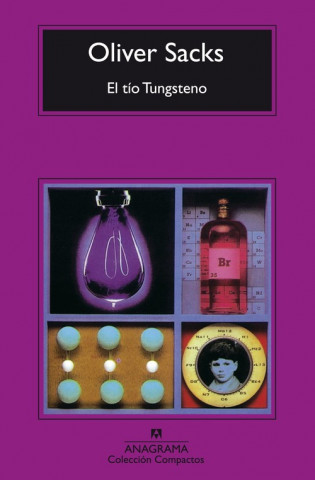 Kniha El tío Tungsteno : recuerdos de un químico precoz Oliver Sacks