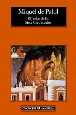 Kniha El jardín de los siete crepúsculos Miquel de Palol