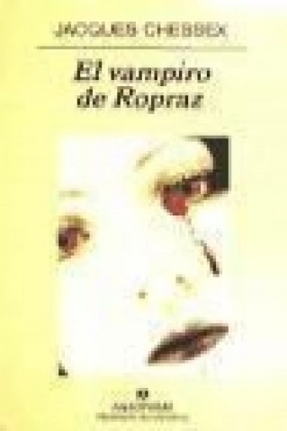 Kniha El vampiro de Ropraz Jacques Chessex