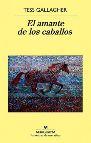 Carte El amante de los caballos Tess Gallagher