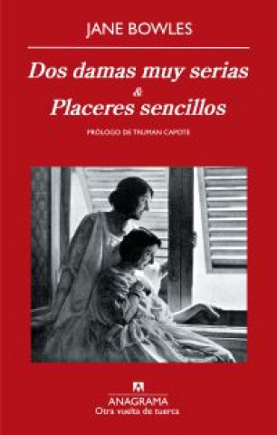 Carte Dos damas muy serias ; Placeres sencillos JANE BOWLES