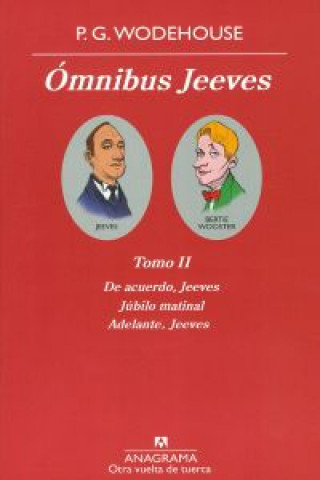Kniha Ómnibus Jeeves II : De acuerdo, Jeeves ; Júbilo matinal ; Adelante, Jeeves P. G. Wodehouse
