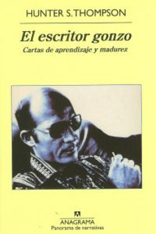 Książka El escritor gonzo : cartas de aprendizaje y madurez Hunter S. Thompson