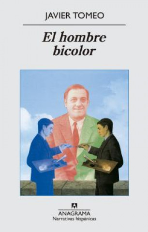 Kniha El Hombre Bicolor = The Bicolor Man Javier Tomeo