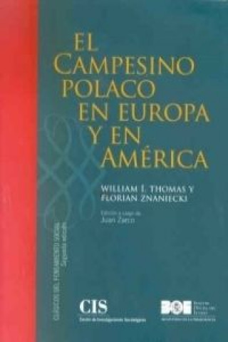 Kniha El campesino polaco en Europa y en América William Isaac Thomas