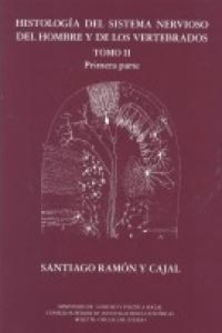 Könyv HISTOLOGIA SISTEMA NERVIOSO DEL HOMBRE Y VERTEBRADOS T.II 1¦ 