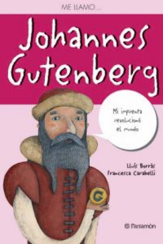 Libro Me llamo Johannes Gutenberg Luis Borrás Perelló