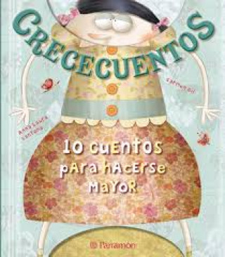 Knjiga Crececuentos. 10 cuentos para hacerse mayor Carmen Gil Martínez