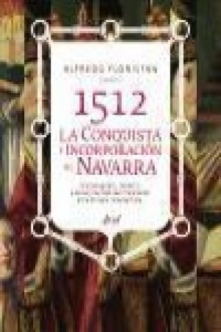 Książka 1512: La conquista e incorporación de Navarra 