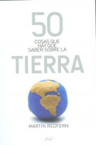 Kniha 50 cosas que hay que saber sobre la Tierra Martin Redfern
