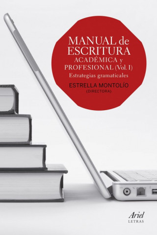 Book Manual de escritura académica y profesional, vol. I ESTRELLA MONTOLIO