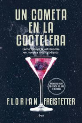 Book Un cometa en la coctelera: cómo influye la astronomía en nuestra vida cotidiana 