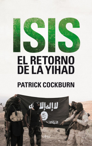 Kniha Isis: el retorno de la Yihad PATRICK COCKBURN