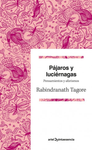 Книга Pájaros y luciérnagas : pensamientos y aforismos RABINDRANATH TAGORE