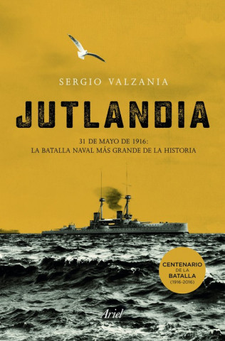 Kniha Jutlandia: 31 de mayo de 1916 SERGIO VALZANIA