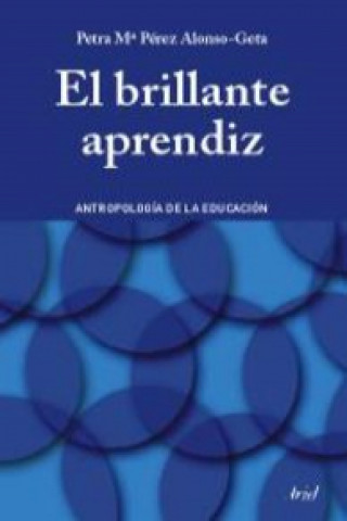 Książka El brillante aprendiz : antropología de la educación GRETA MARIA PEREZ ALONSO-GETA