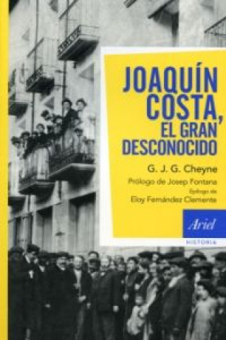 Knjiga Joaquín Costa, el gran desconocido G.J.G. CHEYNE