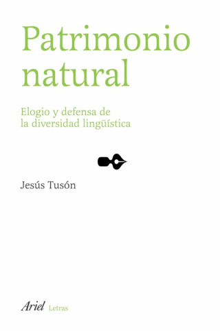 Kniha Patrimonio natural : elogio y defensa de la diversidad lingüística JESUS TUSON