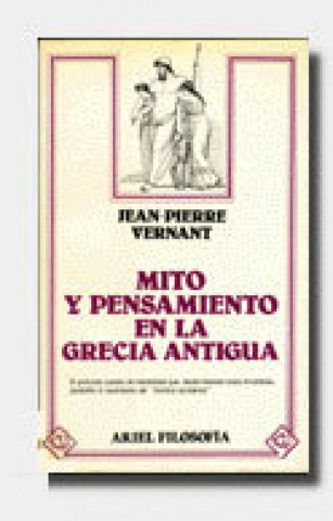 Carte Mito y pensamiento en la Grecia antigua Jean-Pierre Vernant
