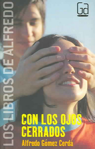 Knjiga CON LOS OJOS CERRADOS Alfredo G?mez Cerd
