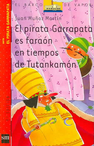 Kniha El pirata Garrapata es faraón en tiempos de Tutankamon JUAN MUÑOZ MARTIN
