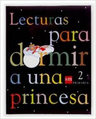 Książka Lecturas para dormir a una princesa, 2 Educación Primaria 