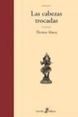 Kniha Las cabezas trocadas Thomas Mann