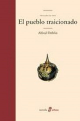 Книга El pueblo traicionado. Noviembre de 1918 ALFRED DOBLIN