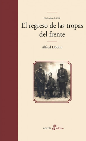 Carte El Regreso de Las Tropas del Frente (II-2) ALFRED DOBLIN