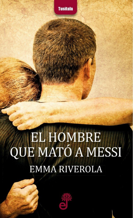 Könyv El hombre que mató a Messi 