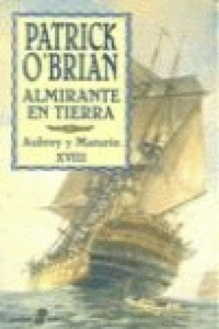 Könyv Almirante en tierra Patrick O'Brian