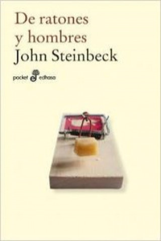 Könyv DE RATONES Y HOMBRES (BOLSILLO) John Steinbeck