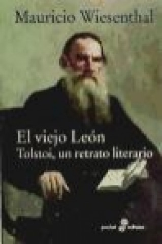 Książka El viejo león : Tolstoi, un retrato literario Mauricio Wiesenthal