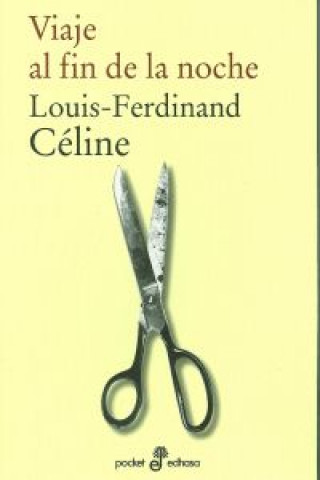 Könyv Viaje al fin de la noche Louis Ferdinand Celine