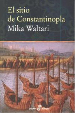 Kniha El sitio de Constantinopla Mika Waltari