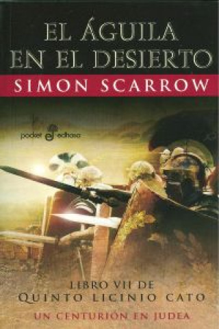 Книга El Águila en el desierto : Un centurión en Judea Simon Scarrow