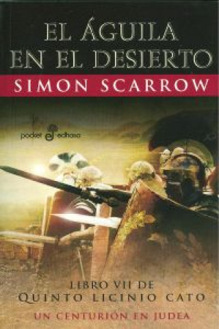 Libro El Águila en el desierto : Un centurión en Judea Simon Scarrow